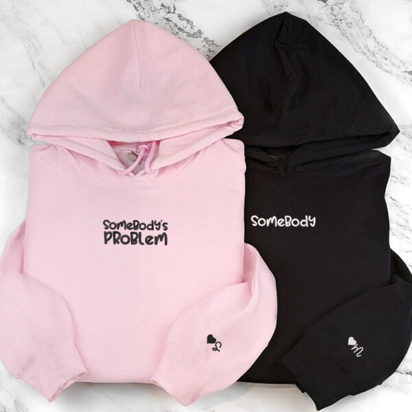 Somebody Somebody's Problem Couples Custom Embroidered Matching Hoodies For Couples, Couple Sweatshirt, Couple Embroidered Sweatshirt, Valentine's Day Gifts Idea For Him Her - Image 3